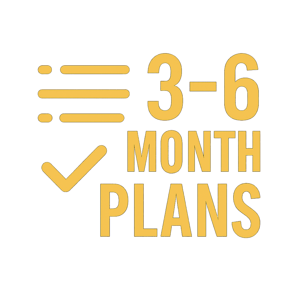 3–6 Month Plans